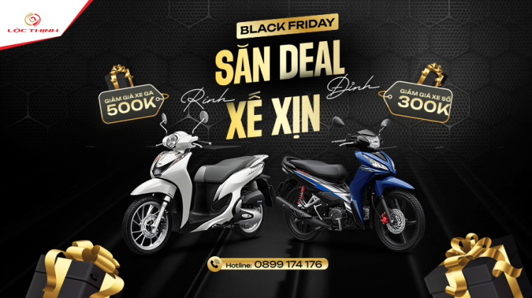 Black Friday - SĂN DEAL ĐỈNH, RINH XẾ XỊN